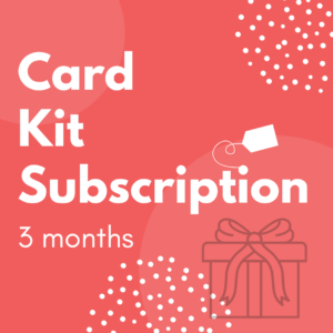 Card Kit Subscription – 3 months