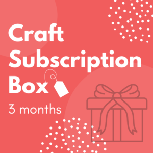 Craft Subscription Box – 3 months